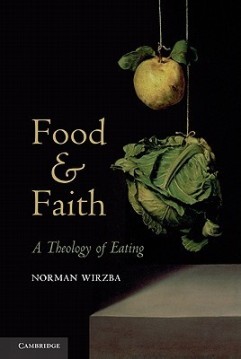 Food & Faith, by Norman Wirzba